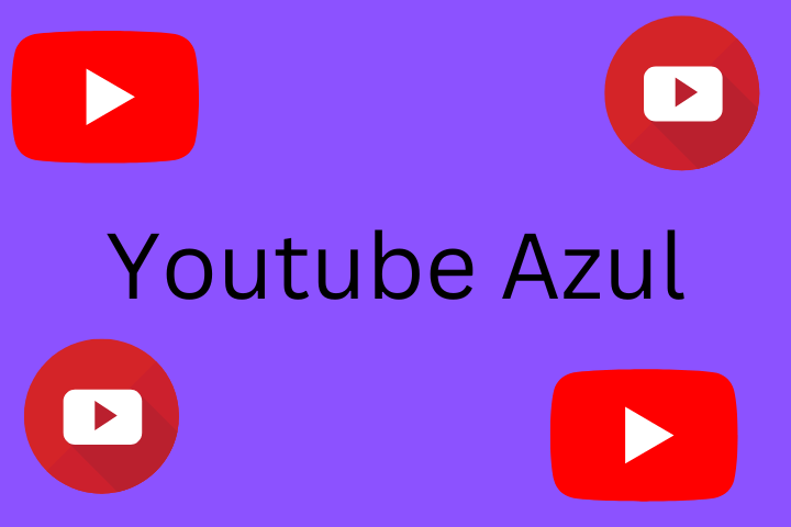 Youtube Azul